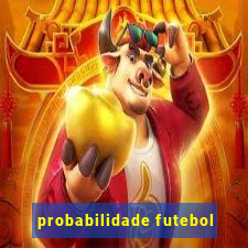 probabilidade futebol